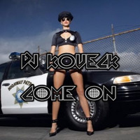 DJ KOVECK- Come One by DJ KOVECK