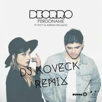 DEORRO Feat Juicy -perdoname (DJ Koveck Remix) by DJ KOVECK