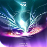 Evebe - You (preview) - Yeiskomp Records by Evebe