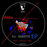 Mitekss - El Amante (Original Mix) by Mitekss