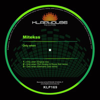 EP Only When - Mitekss [Remix By Toni Alvarez & Rouss Noir & Giancarlo Zara] by Mitekss