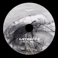 Lyrical Rhythm [Tech Inside] EP "Lyrical Rhythm" ON BEATPORT by Mitekss