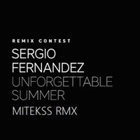SergioFernandez - Unforgettable Summer (Mitekss Remix) by Mitekss