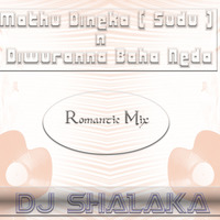 Sudu n Diwuranna Baha Neda Romantic Live Mix - DJ ShaLaka by DJ ShaLaka