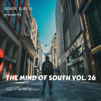 The Mind Of South Volume 26 - GUESTMIX BY GUTO PUTTI (AEVUS) by Vladimír Seňor Kuros Kurian