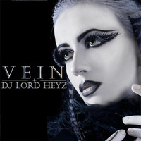 Vein by DJ Lord Heyz