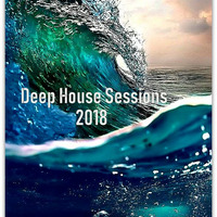 Deep House Sessions  2018 by Bobby Petrov