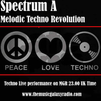 Melodic Techno Revolution - The Music Galaxy Radio Live Performance by Spectrum A