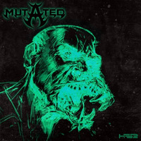 HSR:MUTATED 04 - Man by Industrial Hardcore And Techno Music