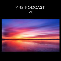 YRS Podcast VI by Yuri S.