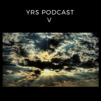YRS Podcast V by Yuri S.