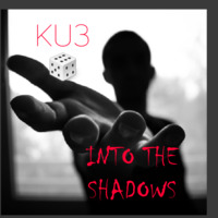 KU3E- INTO THE SHADOWS by KU3E