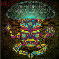 KU3E: Tales of the Magic Mushroom 2 by KU3E