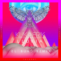 Klik & Frik - Lluvia (feat. Nicola Cruz & Mohand Zohair) [El Búho Remix Feat. Didacte] by El Búho