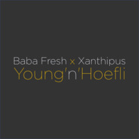Baba Fresh x Xanthipus - Young'n'Hoefli Vol.1 by Baba Fresh