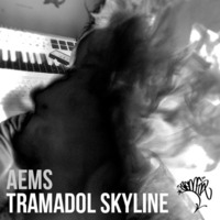 Aems - Tramadol Skyline by Aems