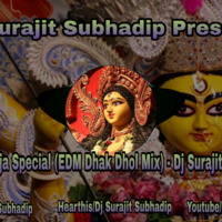 Durga Puja Special (EDM Dhak Dhol Mix) - Dj Surajit Subhadip by Dj Surajit Subhadip
