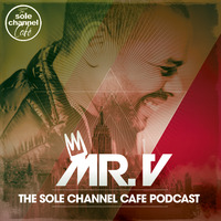 SCC370 - Mr. V Sole Channel Cafe Radio Show - September 25th 2018 - Hour 2 by The Sole Channel Cafe