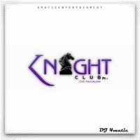 DJ 4matic - Knight Club Pt.1 [Club Apocalypse] by DJ4matic