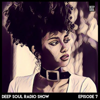 Deep Soul Radio Show - Episode 7 by Deep Soul Radio Show