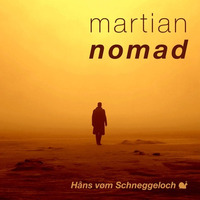 martian nomad by Håns vøm Schneggeloch 🐌