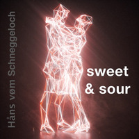 sweet & sour by Håns vøm Schneggeloch 🐌