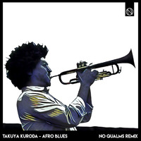 Takuya Kuroda - Afro Blues (No Qualms Remix) by No Qualms