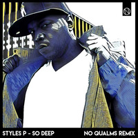 Styles P - So Deep (No Qualms Remix) by No Qualms