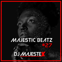 Majestic Beatz #27 by DJ MajesteX by MajesteX
