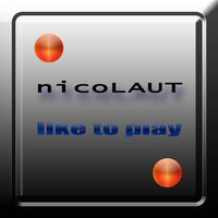 Like to play by nicoLAUT