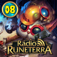 Radio Runeterra 08 - Técnicas Avançadas by Rádio Runeterra