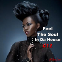 Feel The Soul In Da House #12 by The Smix