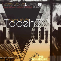 Night Shift ft TacehT EP Eternity 8/5/18 by TacehT