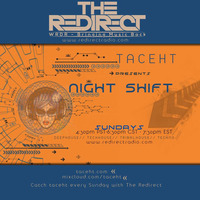 Night Shift ft TacehT EP Expanding on Redirect 3-18-18 by TacehT
