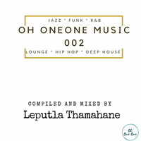 Oh OneOne Music 002 Mixed By Leputla by Oh OneOne Vinyl Radio