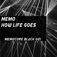 Memo - How Life Goes (MCRB021) by MVC-Media