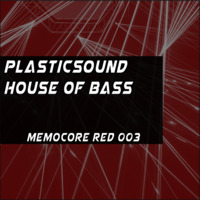 Plasticsound - House of Bass (MCRR003) by MVC-Media