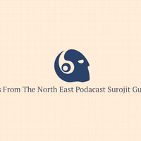 Beats From The North East Podcast 2018 (Surojit Guharoy) by Surojit Refix
