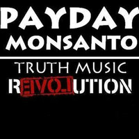 Payday Monsanto by 777