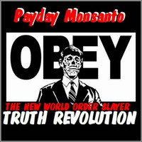 Payday Monsanto-Truth Revolution by 777