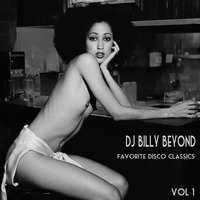 DJ Billy Beyond - Favorite Disco Classics Vol 1 by BillyBeyond