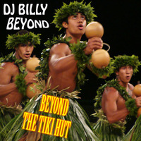 Beyond The Tiki Hut by BillyBeyond