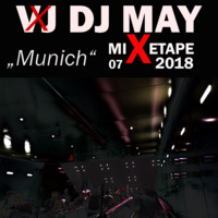 03 VDJ MAY - MIXETAPE Munich by VDJ MAY