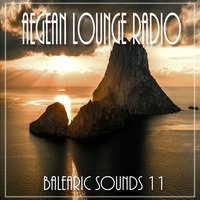 PRESENTS BALEARIC SOUNDS 11 by Aegean Lounge Radio