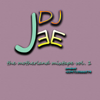 DJ Jee- The Motherland Mixtape by Dj Jee