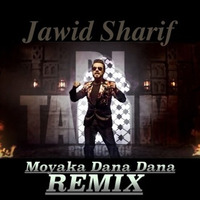 Jawid Sharif - MOYAKA DANA DANA - Western MIX - Dj Tamim by DJ TAMIM