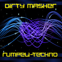 Dirty Masher - Rumpeli-Techno by Dirty Masher