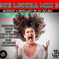 QUE LOCURA MIX VOL.3 by DJ Solrac & J.Palencia - JS MUSIC