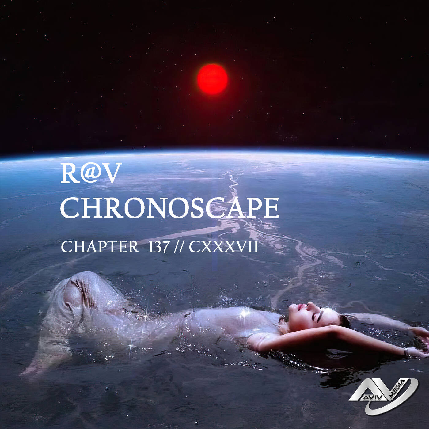 R@V - ChronoScape Chapter 137 // CXXXVII episode artwork