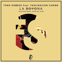 BOYONA (RADIO VERSION) - TOÑO GOMEZZ FEAT. FASCINACION CARIBE by Tono Gomezz